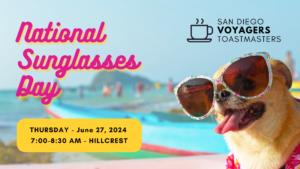 Voyagers Toastmasters - National Sunglasses Day
