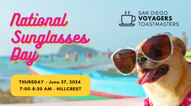 National Sunglasses Day – Voyagers Toastmasters